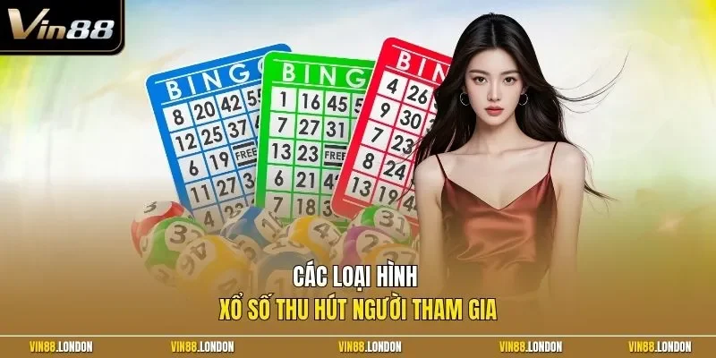Các loại hình xổ số thu hút người tham gia