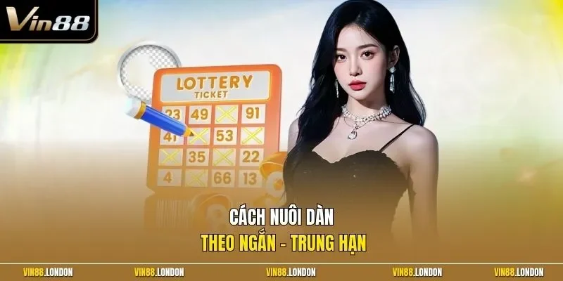 Cách nuôi dàn theo ngắn – trung hạn